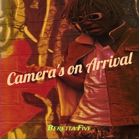 Camera's on Arrival | Boomplay Music