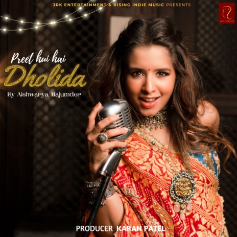 Preet Hui Hai Dholida | Boomplay Music