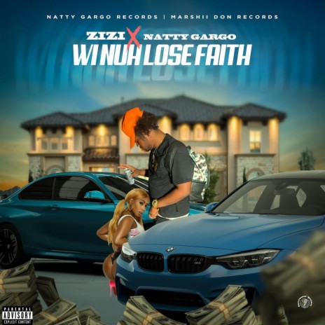 Wi Nuh Lose Faith ft. Natty Gargo | Boomplay Music