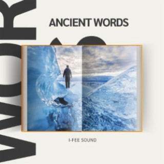 Ancient words lyrics | Boomplay Music