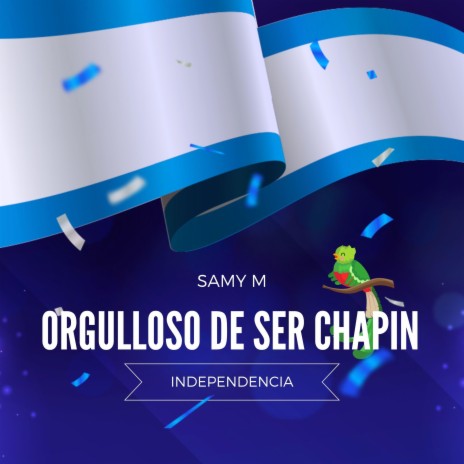 Orgulloso De Ser Chapin | Boomplay Music