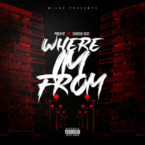 Where I'm From ft. Milkz | Boomplay Music