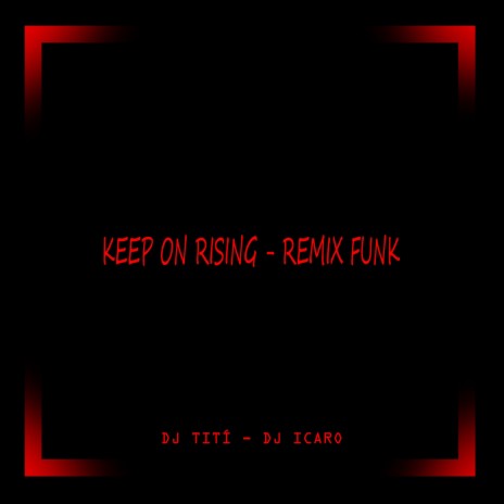 Keep On Rising (Funk) | Boomplay Music