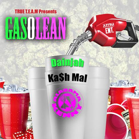 Gasolean ft. Dainjah & Ka$h Mal