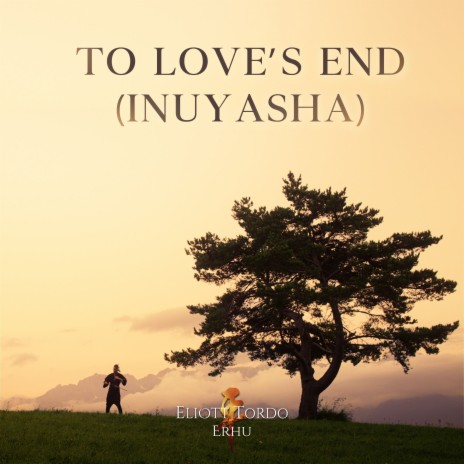 To Love's End (Inuyasha) | Boomplay Music