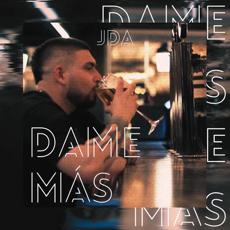 DAME MAS | Boomplay Music