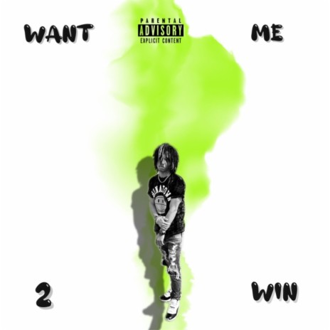 Want me 2 win | Boomplay Music