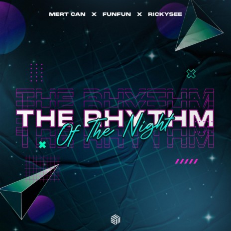 The Rhythm Of The Night ft. FUNFUN & Rickysee | Boomplay Music