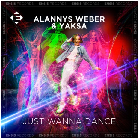 Just Wanna Dance ft. Yaksa | Boomplay Music