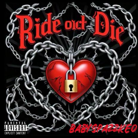 Ride or die | Boomplay Music