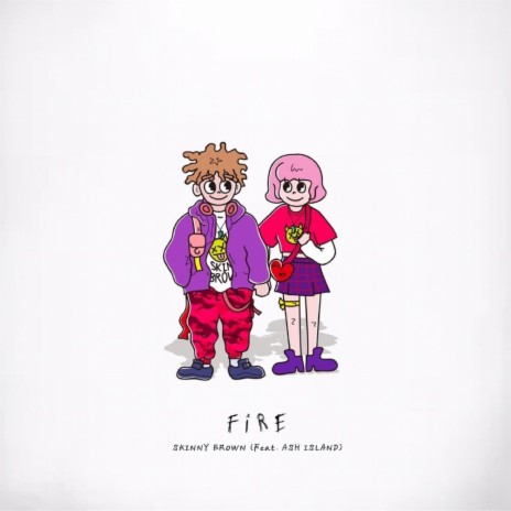 Fire ft. ASH ISLAND | Boomplay Music