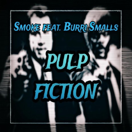 Pulp Fiction ft. Burri Smalls | Boomplay Music