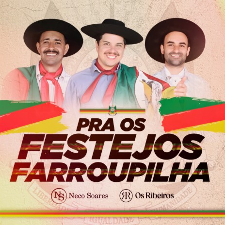 Pra os Festejos Farroupilha ft. Os Ribeiros | Boomplay Music