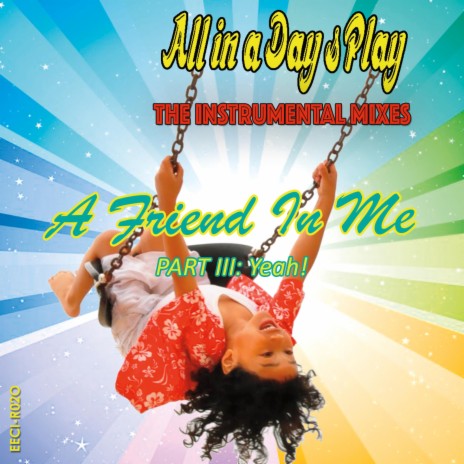 A Friend In Me (Part III - Yeah! - Instrumental/Ringtone) ft. 12" REMIX