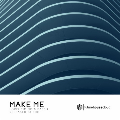 Make Me ft. PASSIK | Boomplay Music