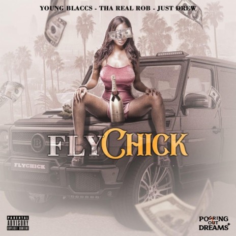 Fly Chick ft. Tha Real Rob & Just Drew | Boomplay Music