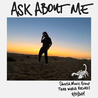 Ask About Me lyrics | Boomplay Music