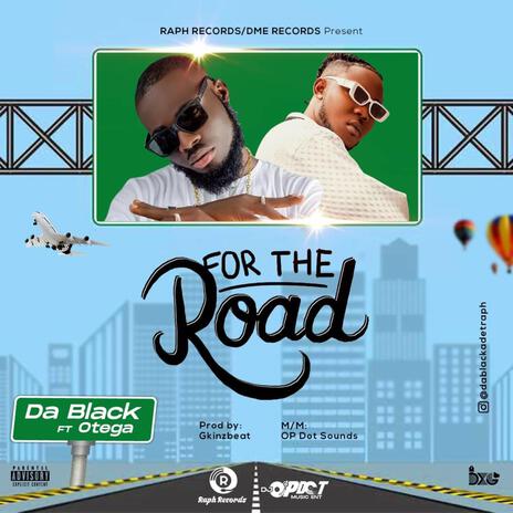 For The Road ft. Otega | Boomplay Music