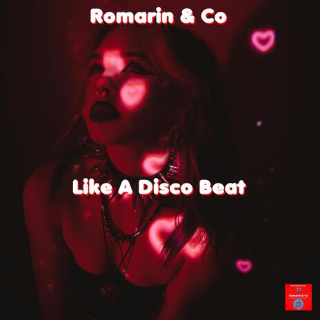 Like A Disco Beat ft. Co & Dj Romarin | Boomplay Music