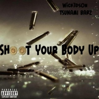 Shoot Your Body Up