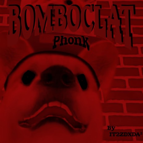Bomboclat Phonk | Boomplay Music