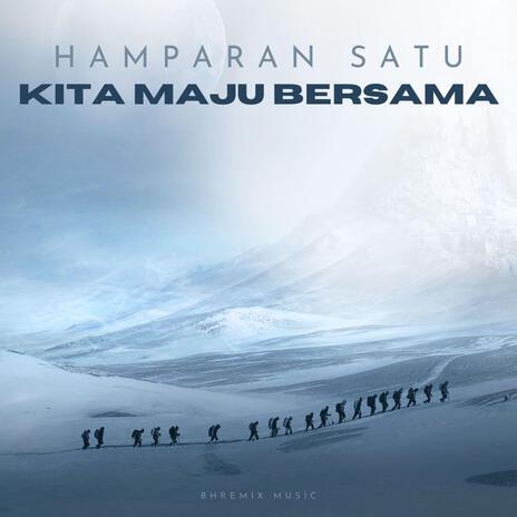 Hamparan Satu Kita Maju Bersama | Boomplay Music