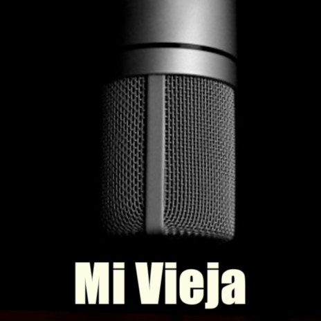 Mi Vieja ft. Lofi & LoFi Chill | Boomplay Music