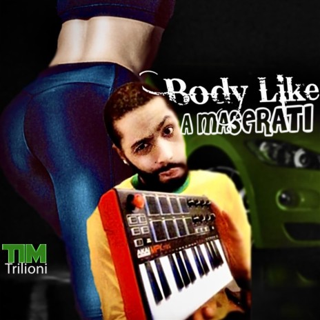 Body Like a Maserati | Boomplay Music