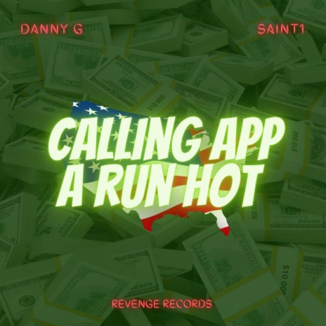 Calling App A Run Hot ft. Saint1