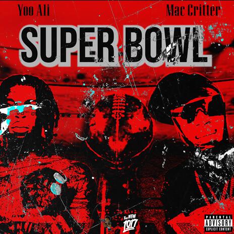 Super Bowl ft. Mac Critter | Boomplay Music