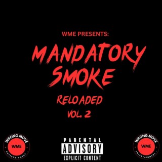 Mandatory Smoke Reloaded, Vol.2