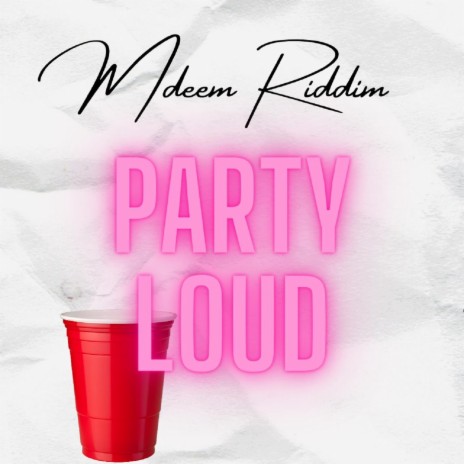 Party Loud (Mfalme Riddim)