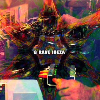 8 Rave Ibeza