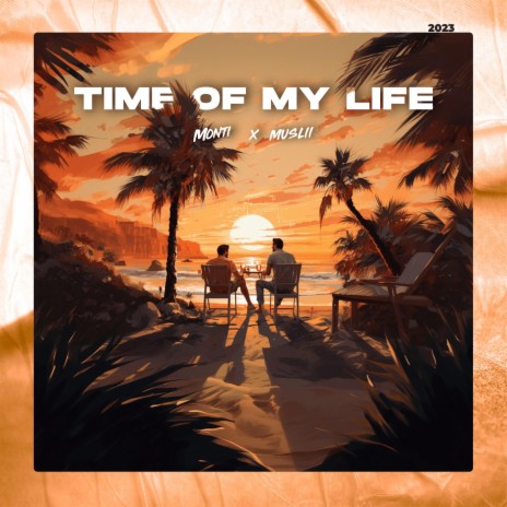 Time Of My Life ft. Muslii | Boomplay Music