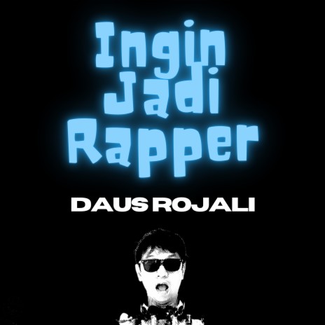 Ingin Jadi Rapper | Boomplay Music