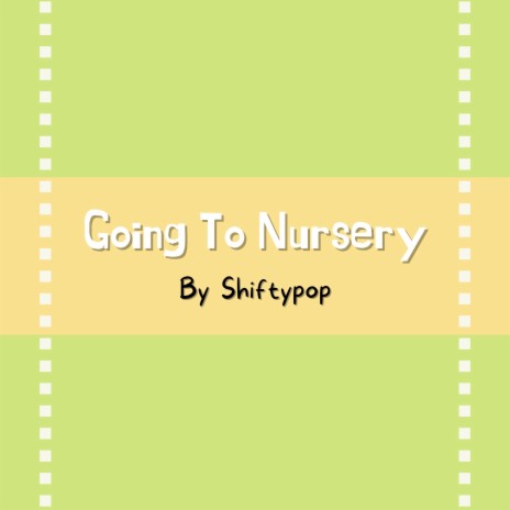 Going to Nursery | Boomplay Music