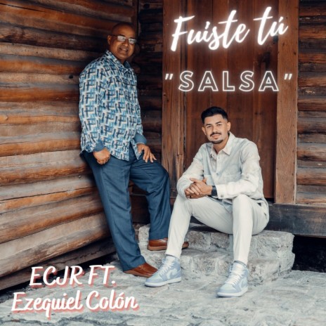 Fuiste Tú Salsa (feat. Ezequiel Colón)