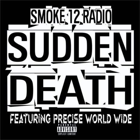 Sudden Death ft. Precise World Wide | Boomplay Music