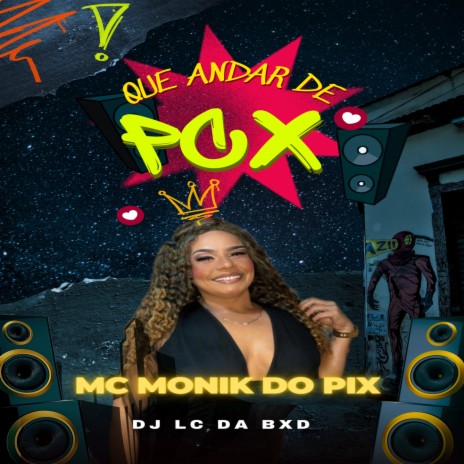 QUE ANDAR DE PCX ft. Mc Monik do pix