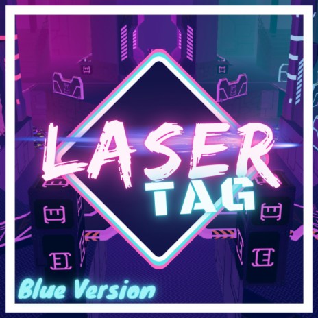 Laser Tag (Blue Version) (Infin3on Remix) | Boomplay Music