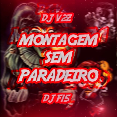 Montagem sem Paredeiro ft. DJ F15 | Boomplay Music