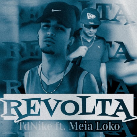 Revolta ft. Meia Loko