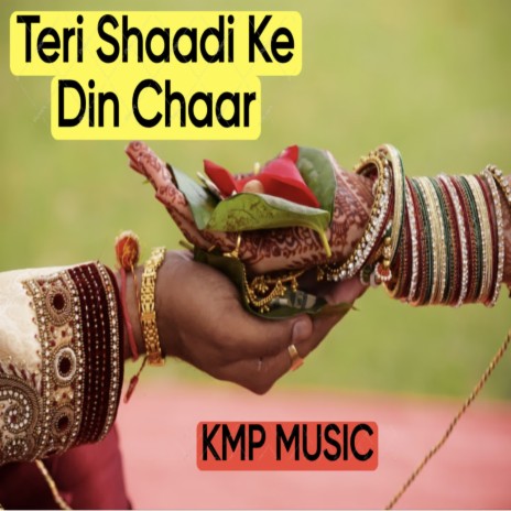 Teri Shaadi Ke Din Chaar | Boomplay Music