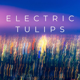 Electronic Tulips