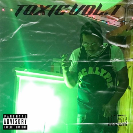 Toxic, Vol. 1 | Boomplay Music