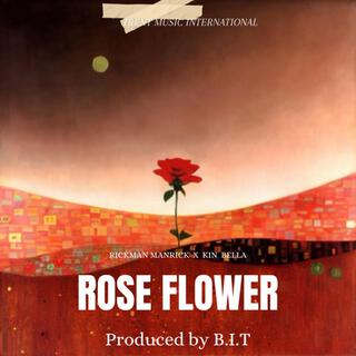 ROSE FLOWER ft. Kin Bella lyrics | Boomplay Music