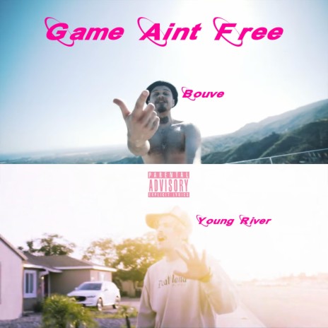 GAME AINT FREE ft. Bouvé | Boomplay Music