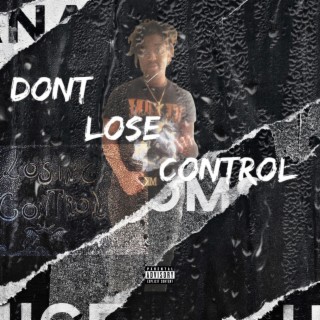 Don't lose control