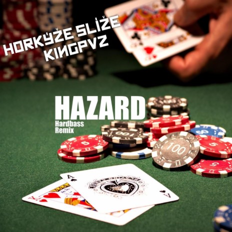 Hazard (Hardbass Remix) ft. Horkýže Slíže