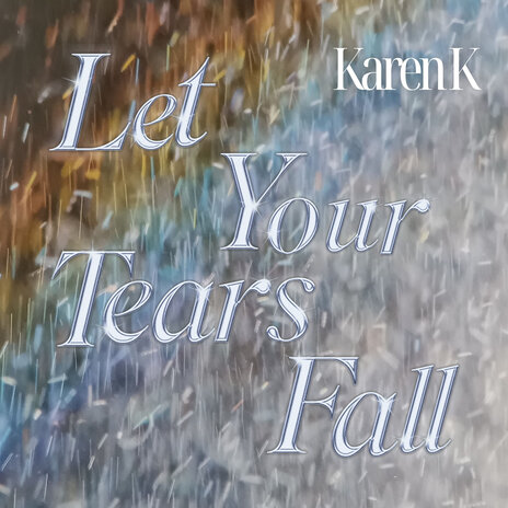 Let Your Tears Fall | Boomplay Music